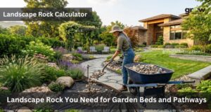 How Much Landscape Rock Do I Need for Garden Beds and Pathways