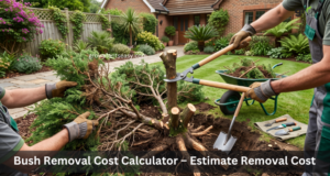 Bush Removal Cost Calculator